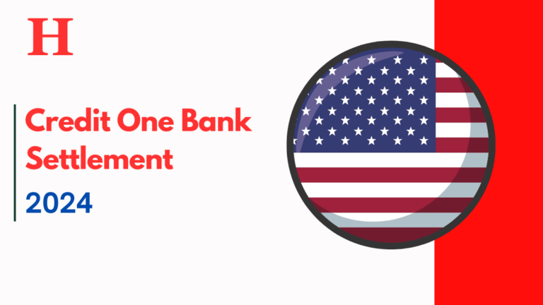 Credit One Bank Settlement 2024 - Complete Payment Details, Eligibility, and Claim Form