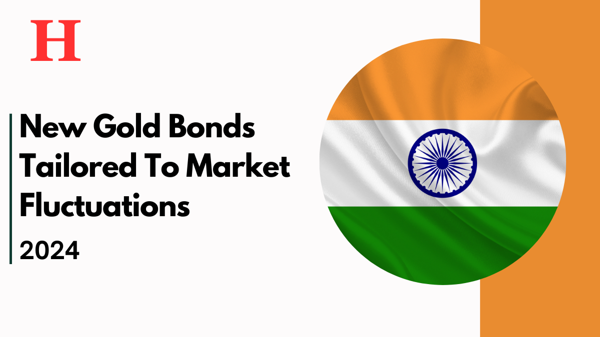 New Gold Bonds Tailored To Market Fluctuations