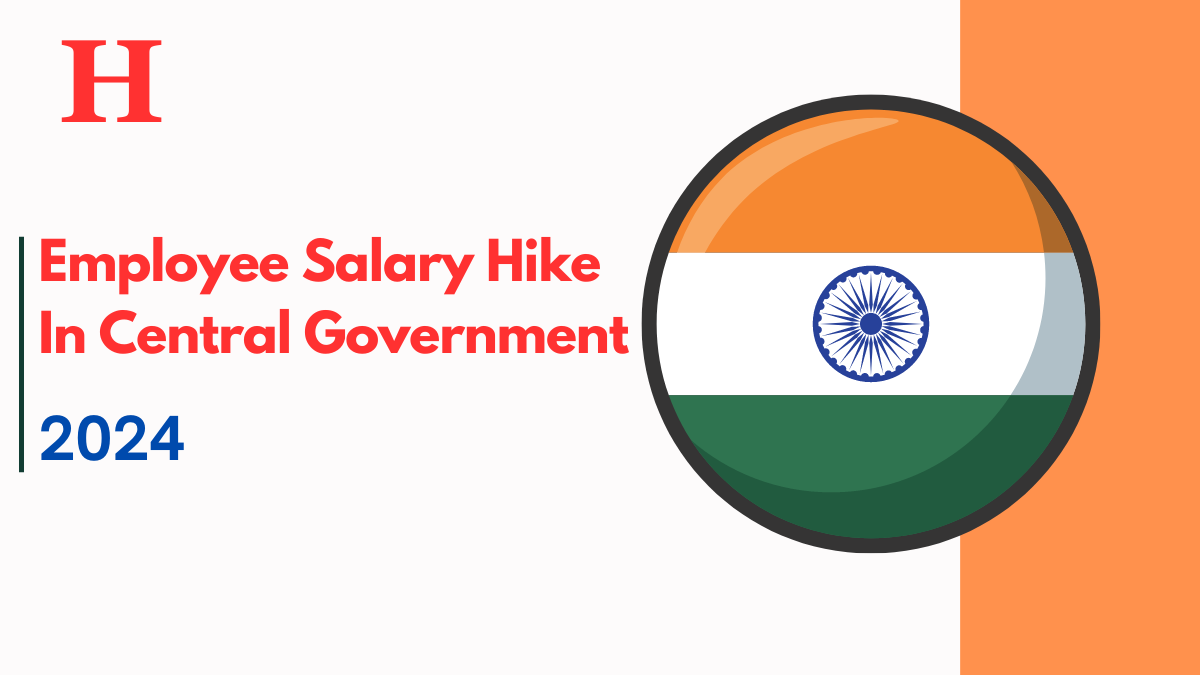 Employee Salary Hike in Central Government upto 36,460 : Complete information