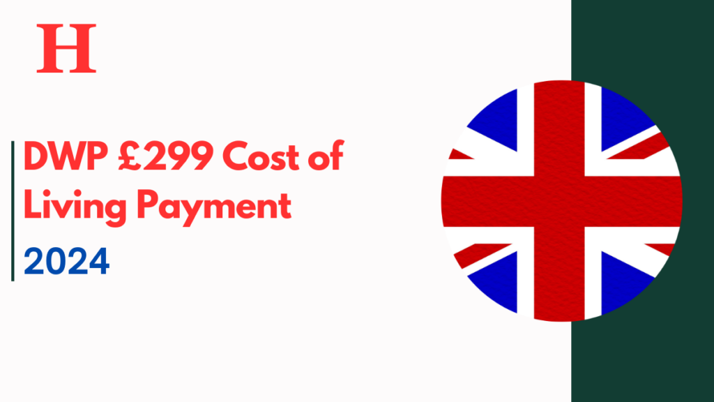 DWP £299 Cost of Living Payment Received or Not? Know What To Do Next