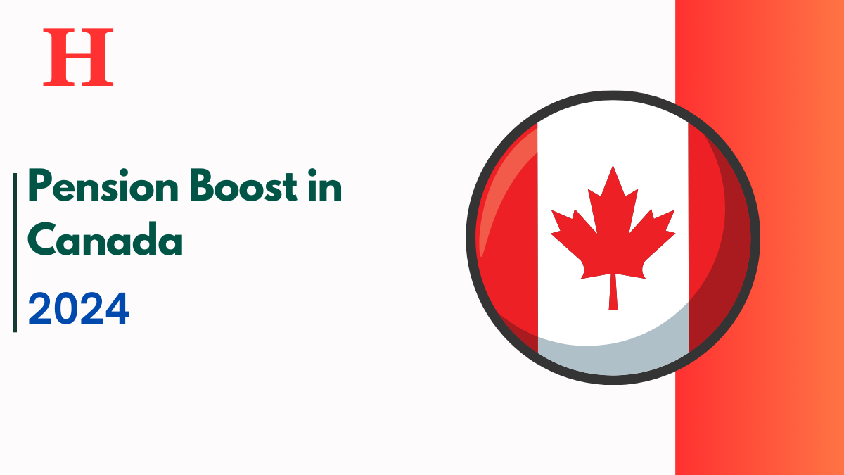 Pension Boost in Canada 2024 September, Check Here For More Details