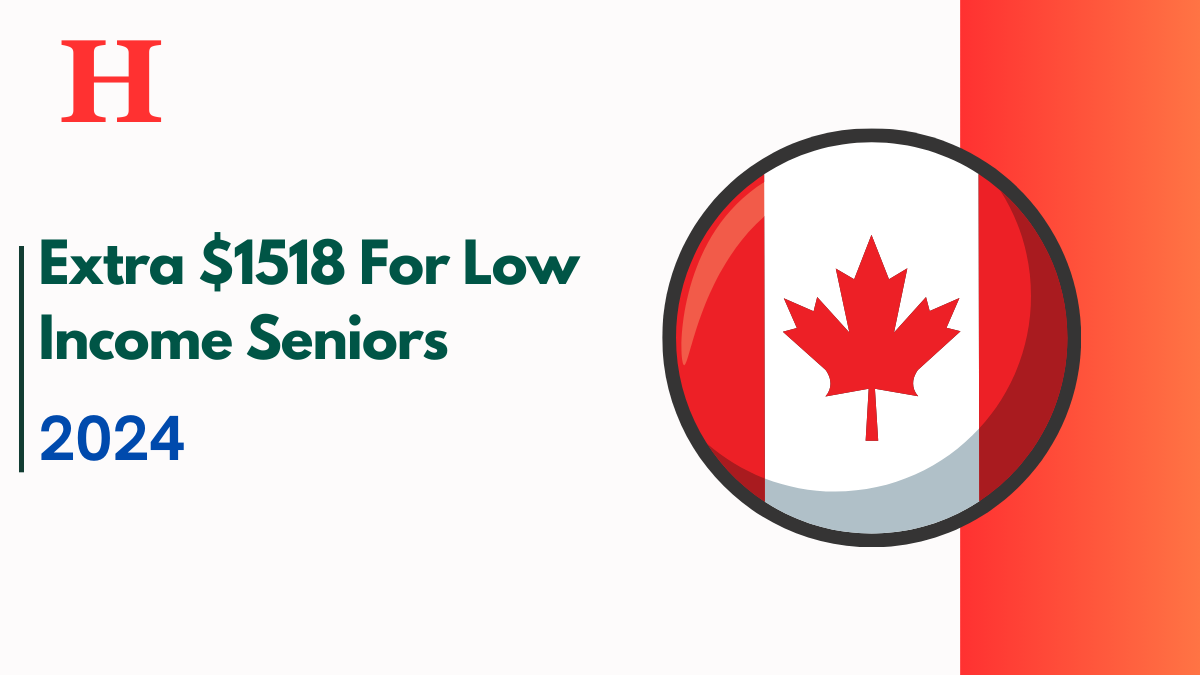 Extra $1518 For Low Income Seniors in Canada, Check Here For More Details