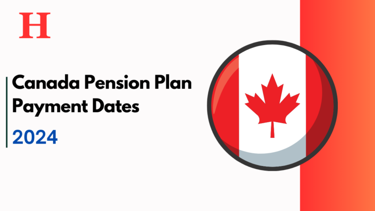 Canada Pension Plan Payment Dates, Check all Details about Disability Dates, Increase, and Limits