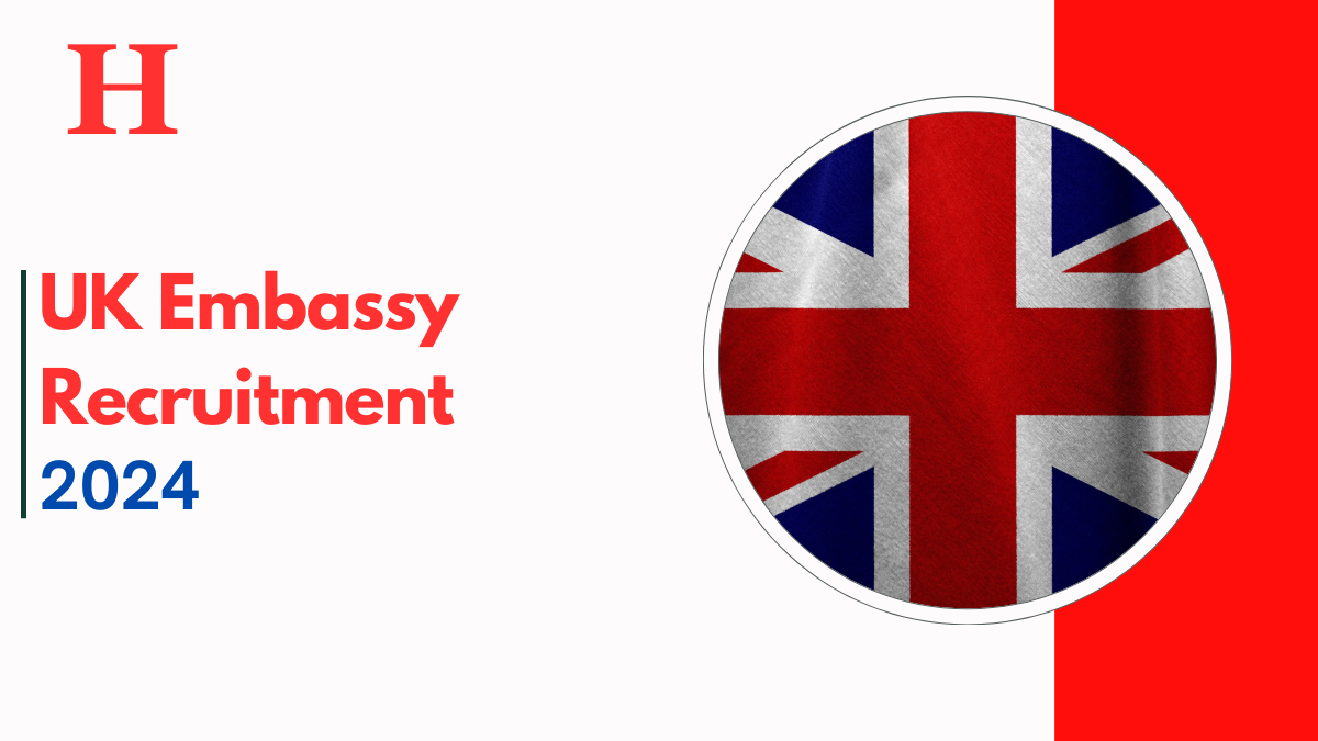 UK Embassy Recruitment (Sep 2024): Check Out For New Jobs, Application Process