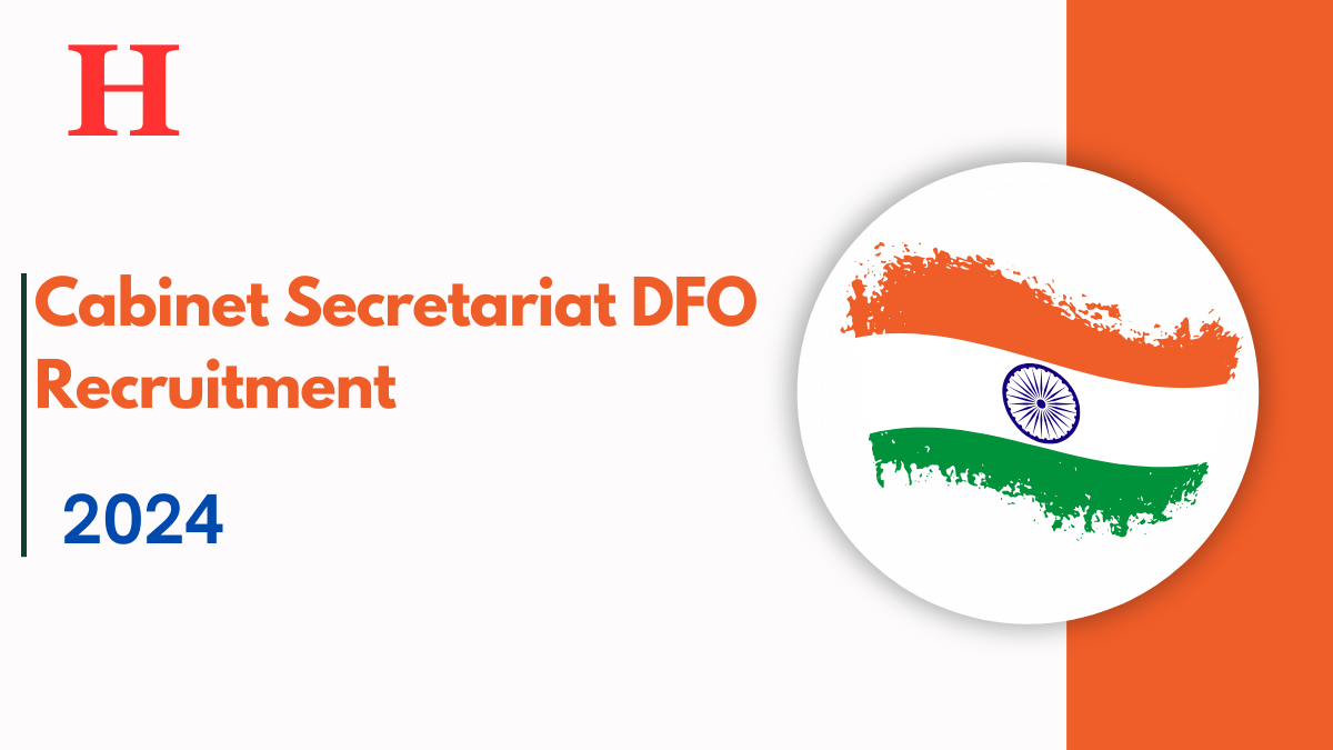 2024 Cabinet Secretariat DFO Recruitment, Check Vacancy Notice and More