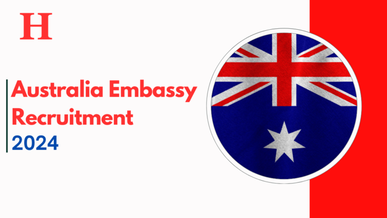 Australia Embassy Recruitment Sep 2024 – Latest Job Openings, Application Process