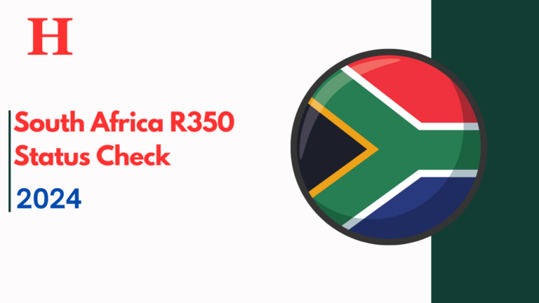 South Africa R350 Status Check September 2024, Check For More Details