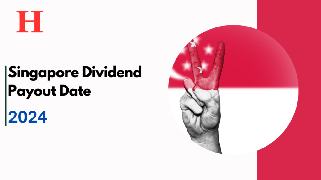 Singapore Dividend Payout Date 2024, DBS, SIA, OCBC, UOB, SGX