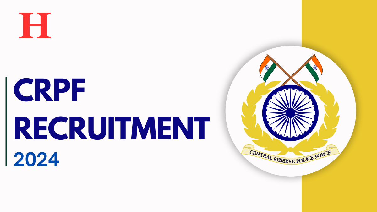 CRPF Recruitment 2024, Latest Notification Released – Get All the Details Here!