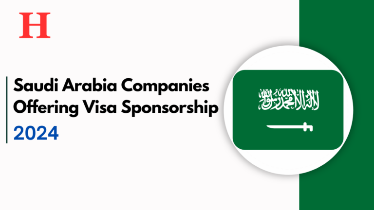 Top Saudi Arabia Companies Offering Visa Sponsorship Sep/Oct 2024 - Apply Now