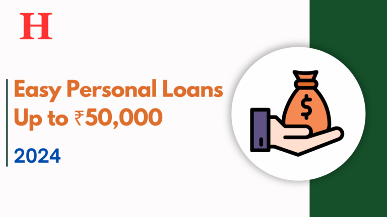 Easy Personal Loans in 2024, Up to ₹50,000 Without PAN Card