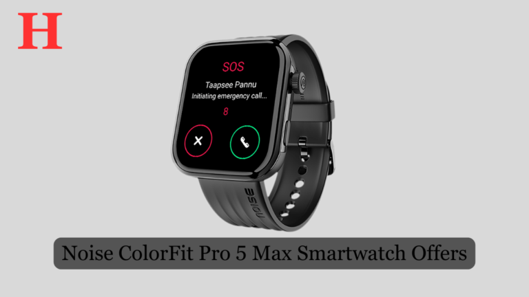 Noise ColorFit Pro 5 Max Smartwatch Offers On on Amazon, Myntra, and Noise Store