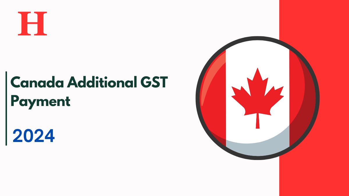 Canada Additional GST Payment in October, Check Eligibility, Payment Dates, and How to Apply