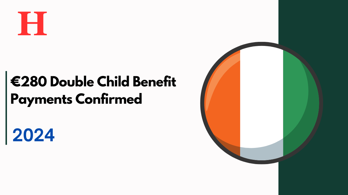 €280 Double Child Benefit Payments Confirmed, Check More Detail Here