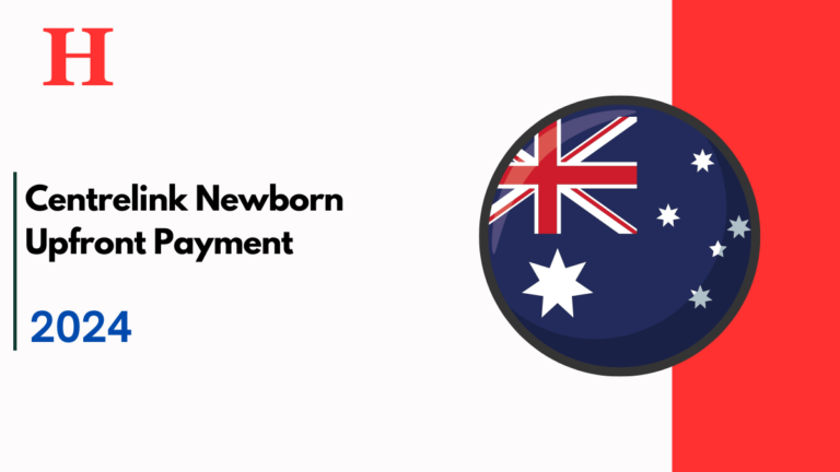 Centrelink Newborn Upfront Payment 2024, Check Key Details & More