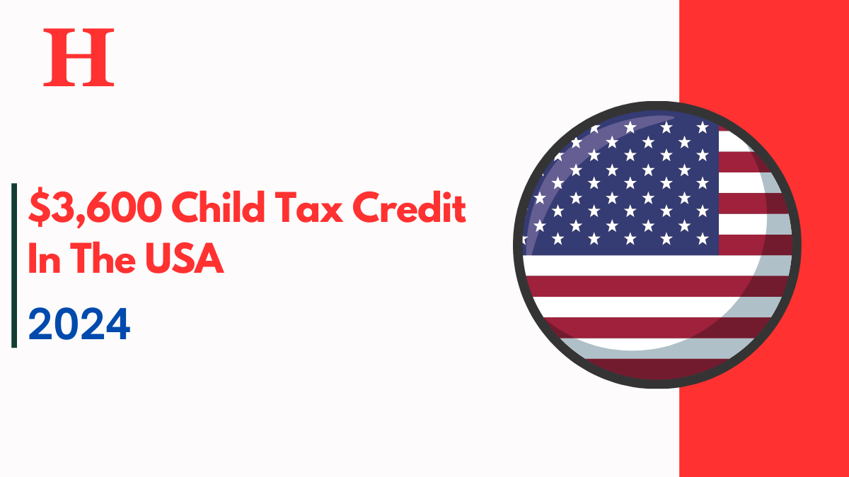 $3,600 Child Tax Credit in the USA October 2024: Check Eligibility, Payment Dates & Other Benefits