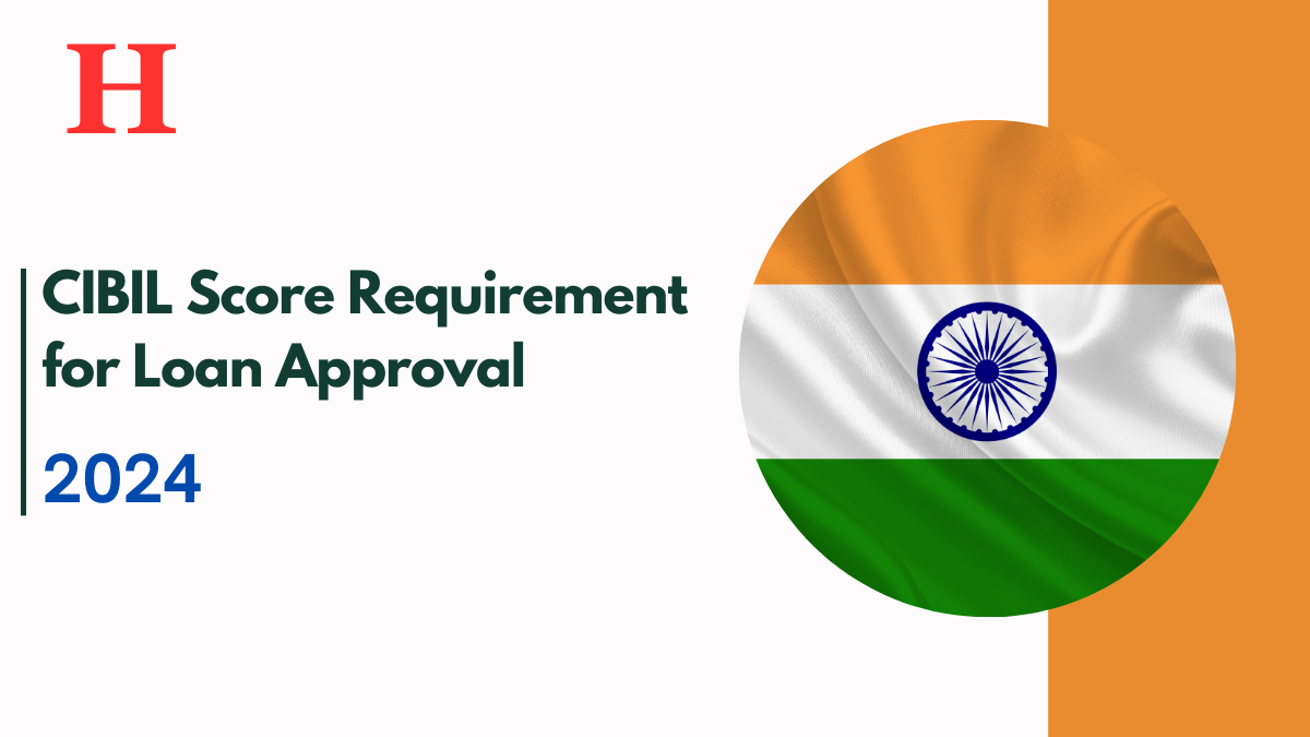 CIBIL Score Requirement for Loan Approval, Check More Details Here