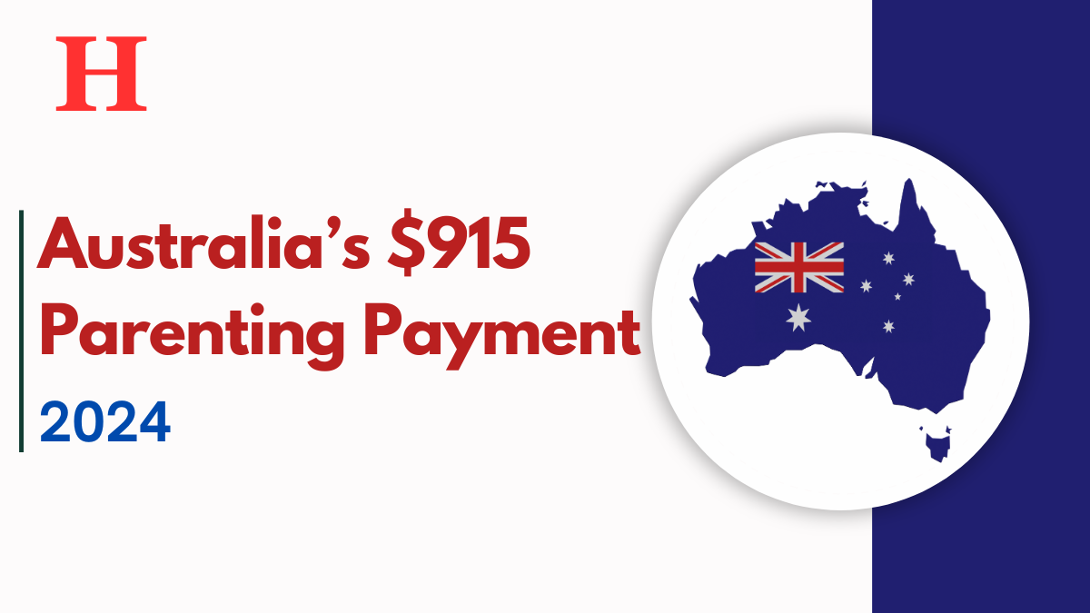 Australia’s $915 Parenting Payment, Eligibility and Dates for October 2024