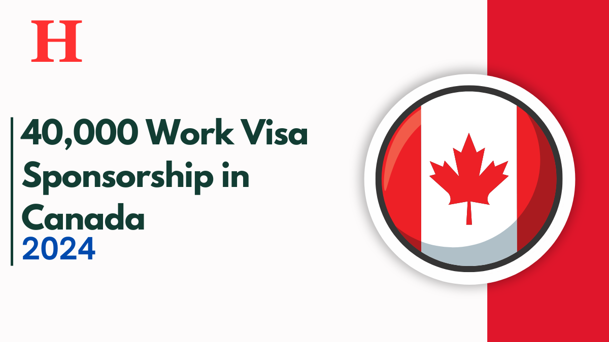 40,000 Work Visa Sponsorship in Canada, Exciting Opportunity Earn CAD 25/Hour