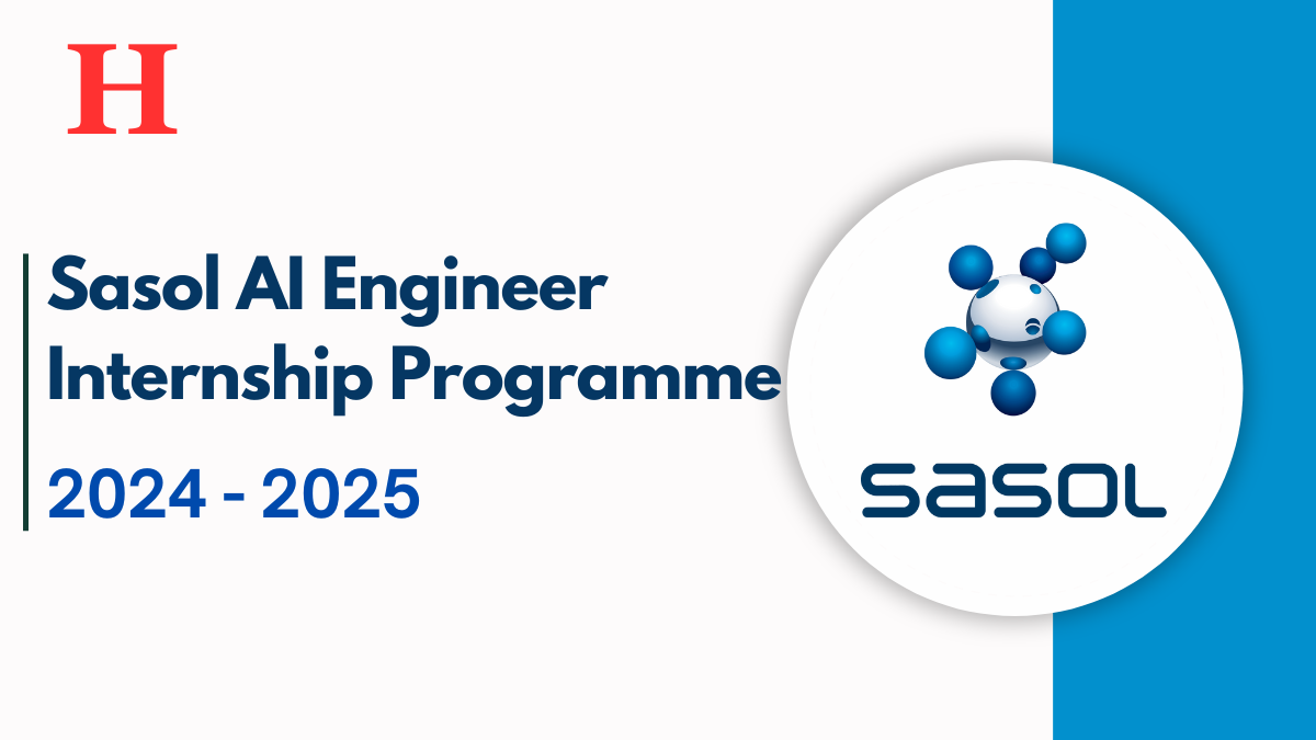 Sasol AI Engineer Internship Programme 2024 / 2025, Check Post For More Details